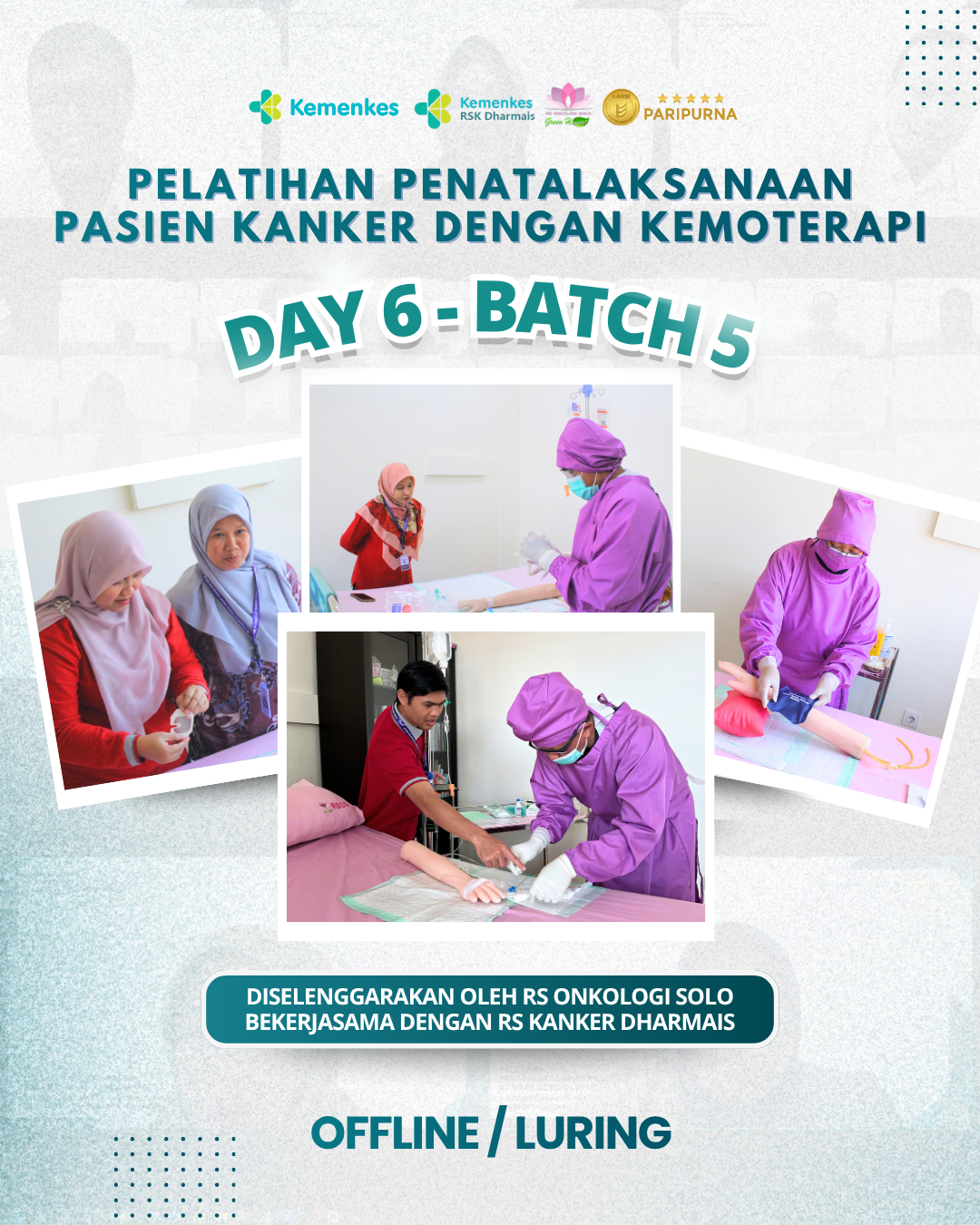 Hari Ke-6 | Pelatihan Penatalaksanaan Pasien Kanker dengan Kemoterapi Batch 5 Secara Luring- Batch 5
